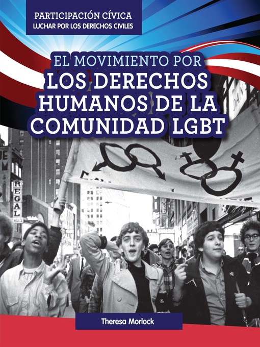 Title details for El Movimiento por los derechos humanos de la comunidad LGBT (LGBTQ Human Rights Movement) by Theresa Morlock - Available